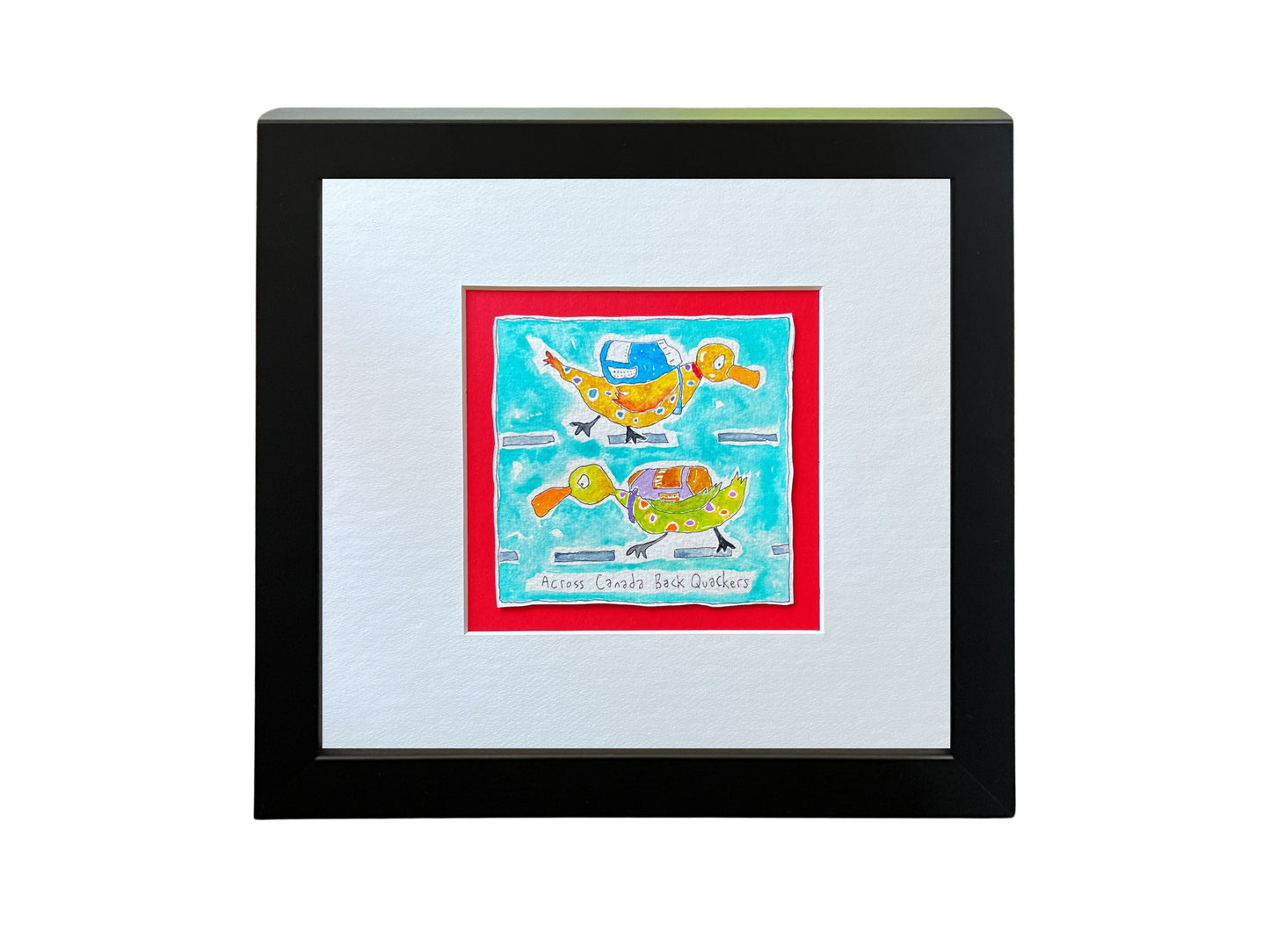 
                  
                    Across Canada Back Quackers (framed watercolour)
                  
                