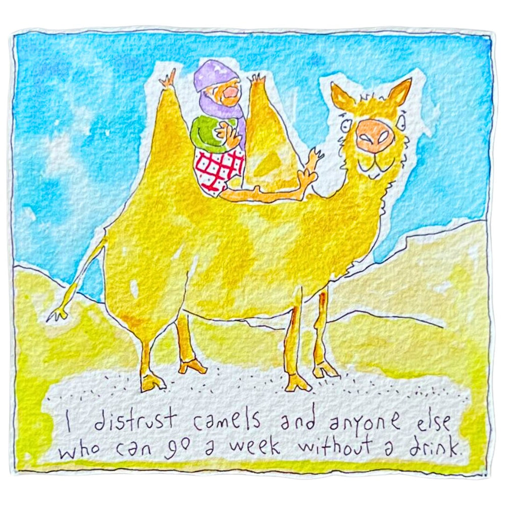 I distrust camels and anyone else who... (framed watercolour)
