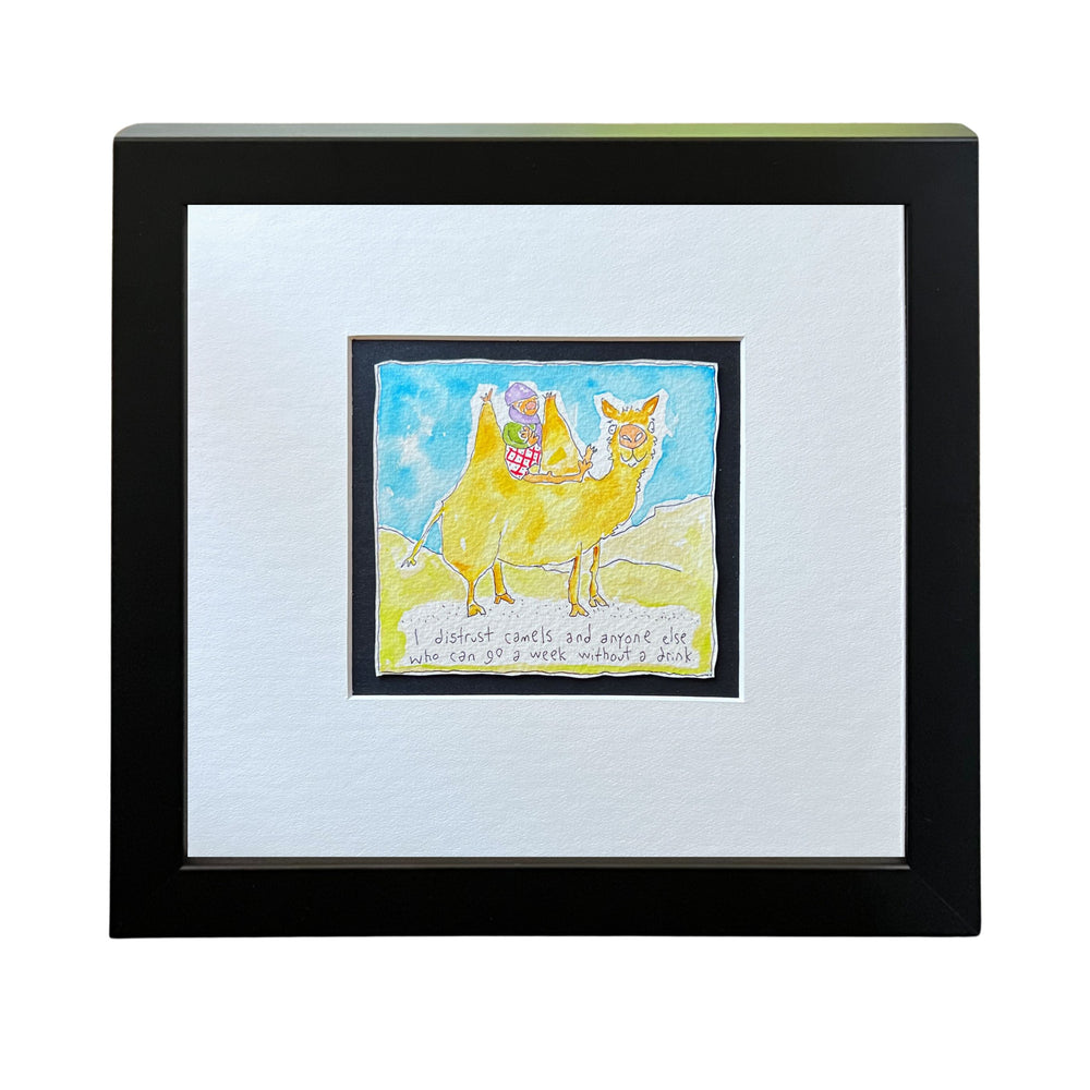 
                  
                    I distrust camels and anyone else who... (framed watercolour)
                  
                