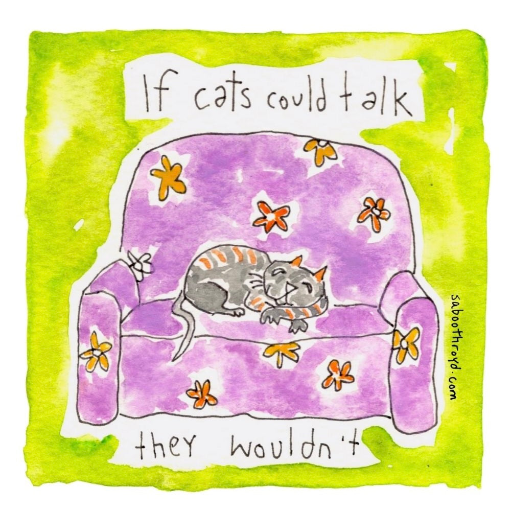 
                  
                    Mini Card - If cats could talk they wouldn't
                  
                