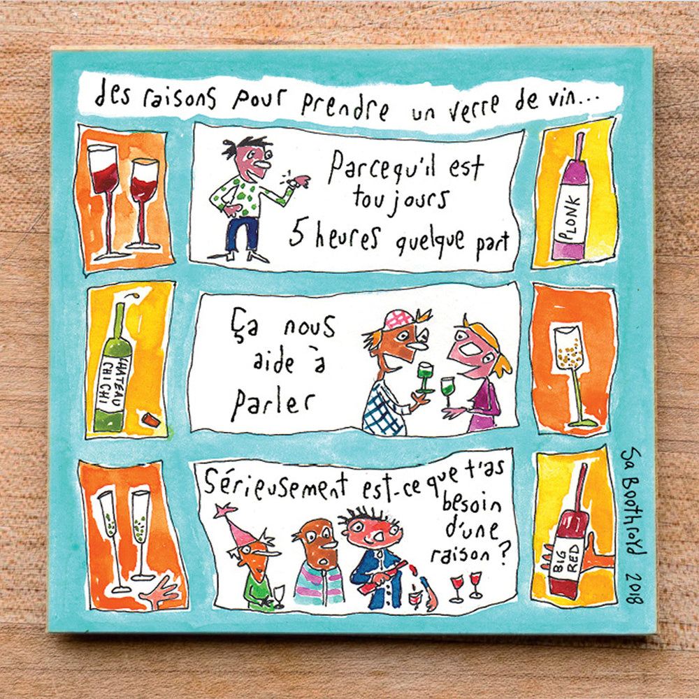 
                  
                    Reasons to have a glass of wine (5pm..) (English & Français)
                  
                